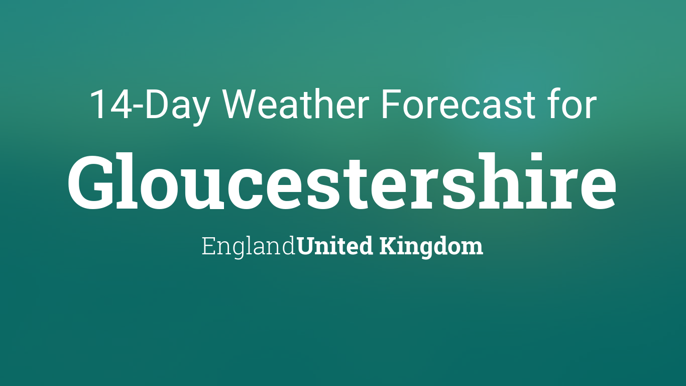 gloucestershire weather forecast