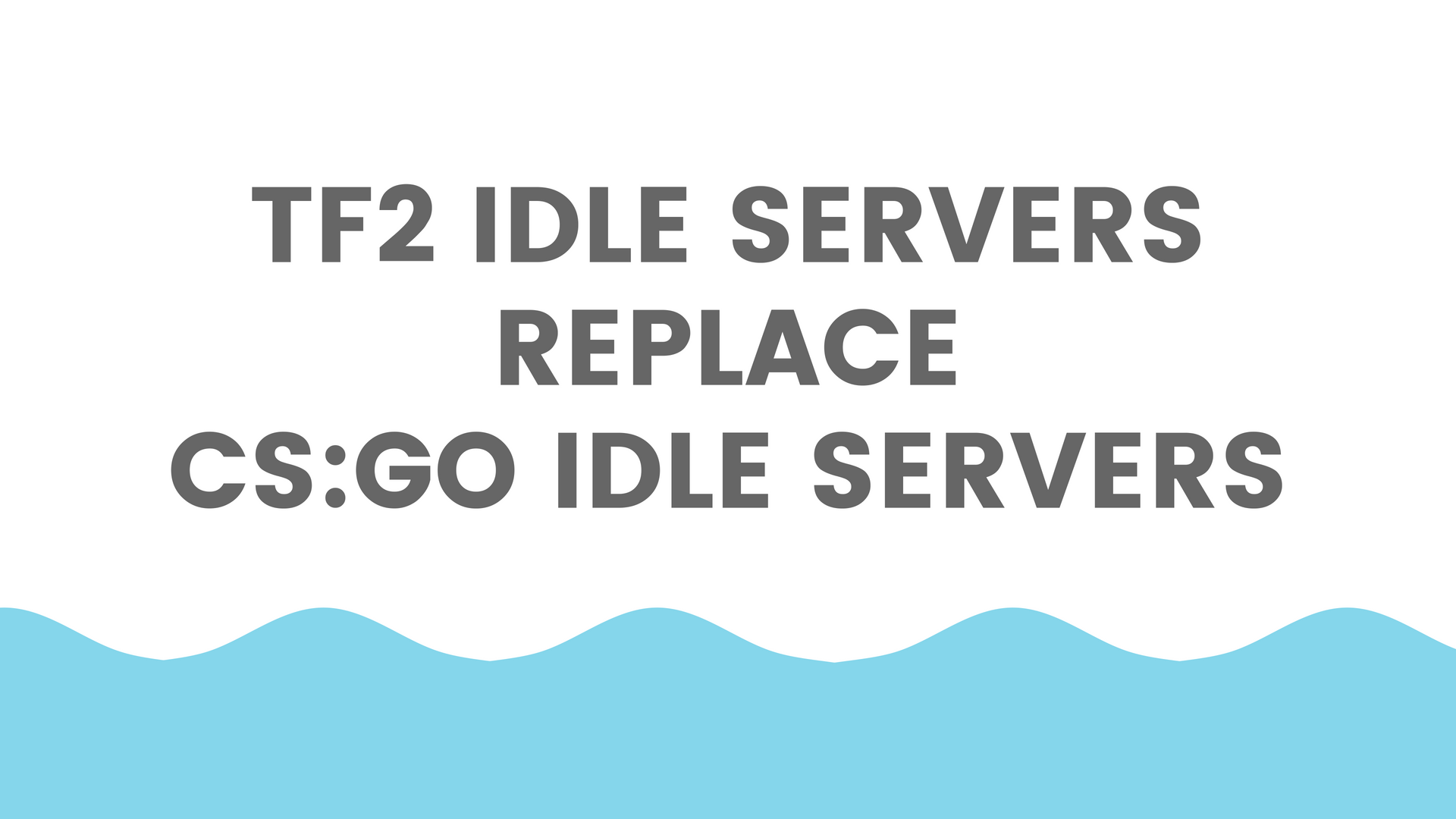 idle servers csgo