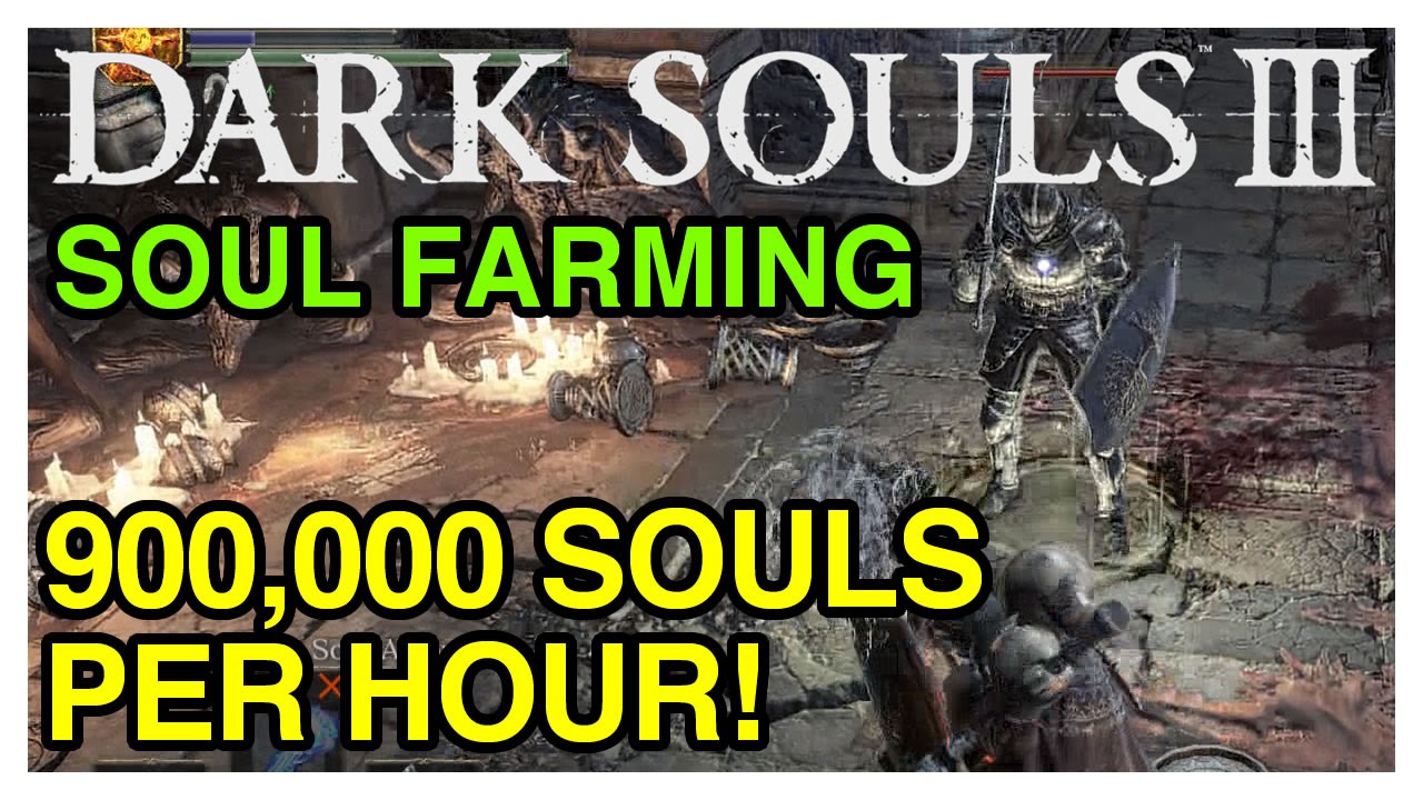 dark souls 3 farming souls