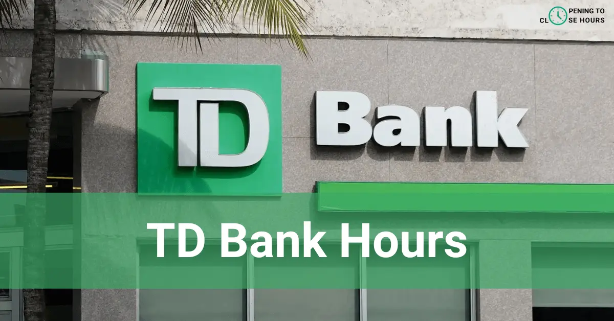 td bank opening hour