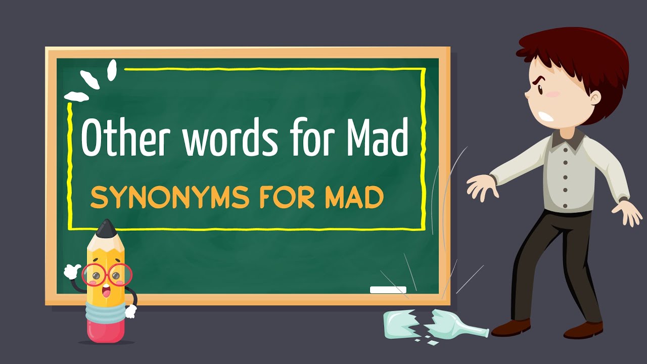 mad synonyms