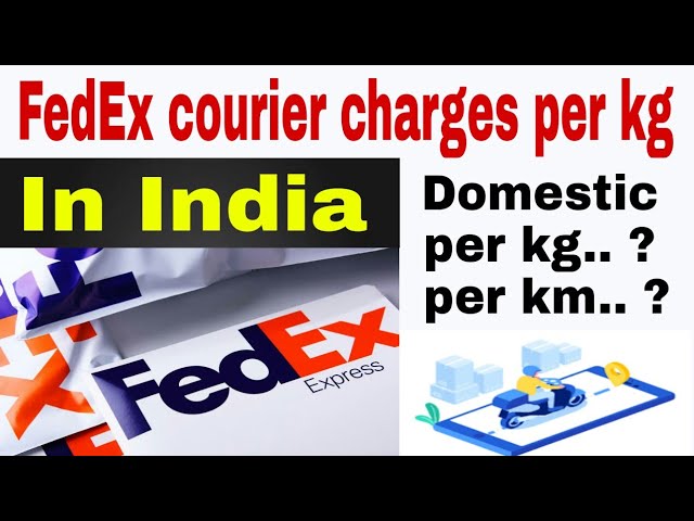 fedex courier charges per kg in india
