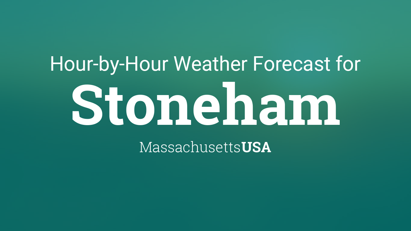 weather stoneham ma hourly