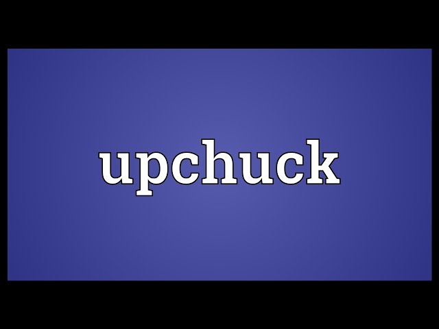 upchuck meaning