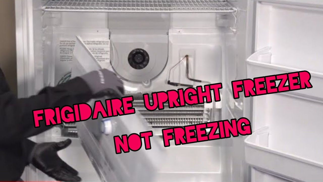 frigidaire upright freezer problems