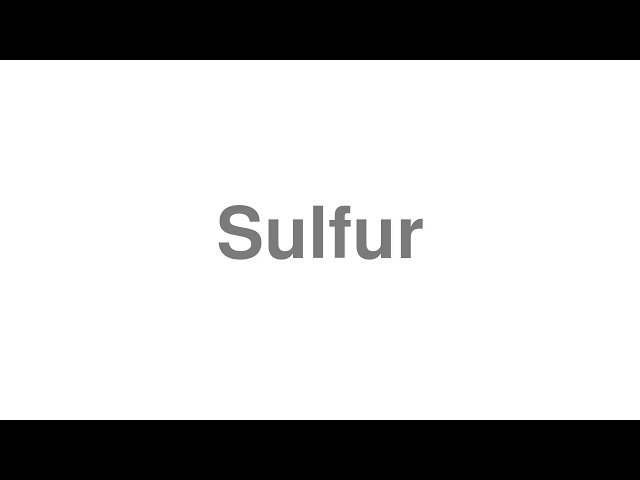 pronunciation of sulfur