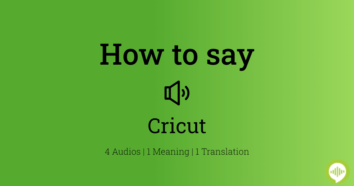 how to say cricut