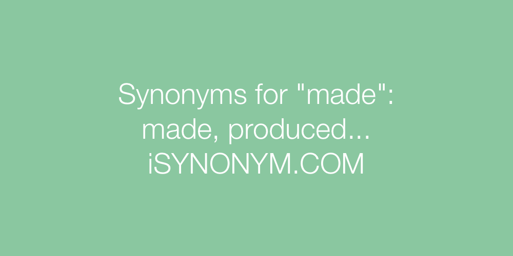 synonyms for made