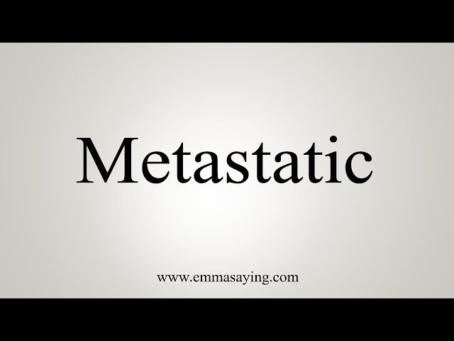 metastasis pronunciation