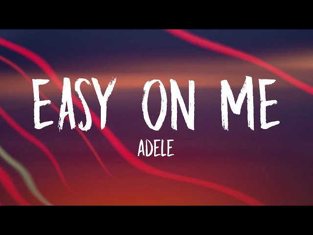 adele easy on me lyrics