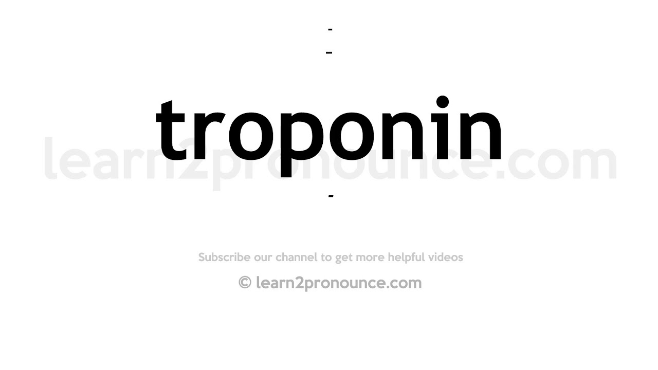 troponin pronunciation dictionary