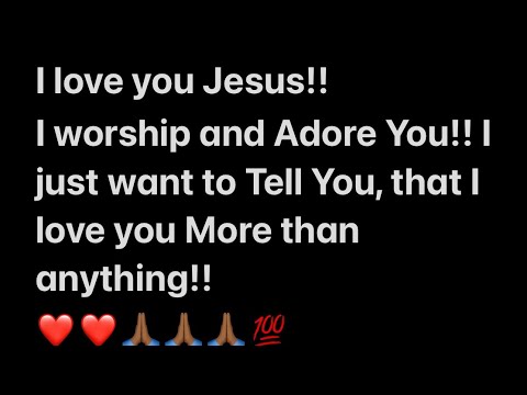 song i love you jesus i worship and adore you