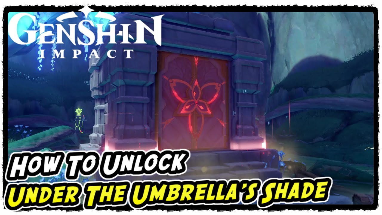 how to unlock under the umbrellas shade genshin