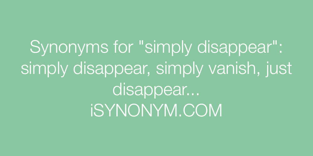 disappearing synonyms