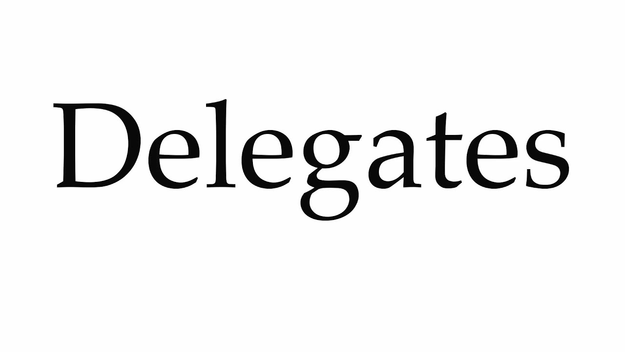 delegates pronunciation