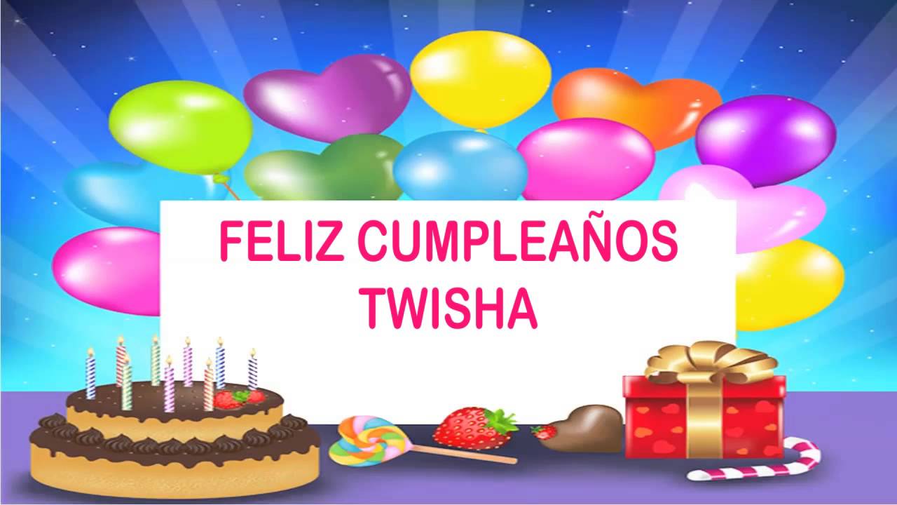 happy birthday twisha