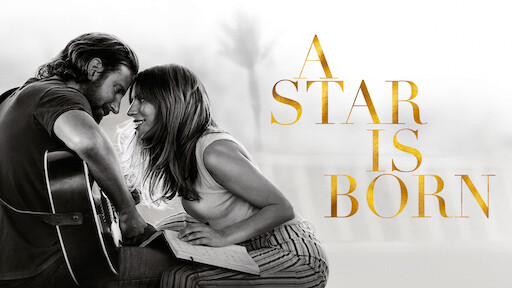 a star is born netflix