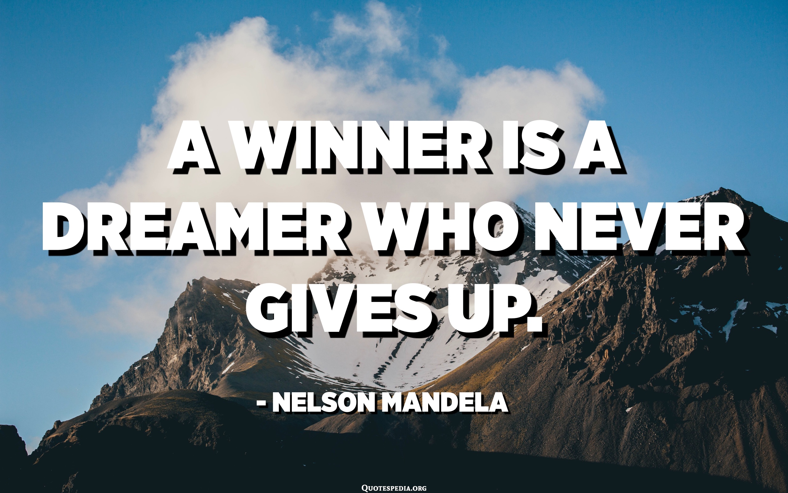 a winner is a dreamer who never gives up