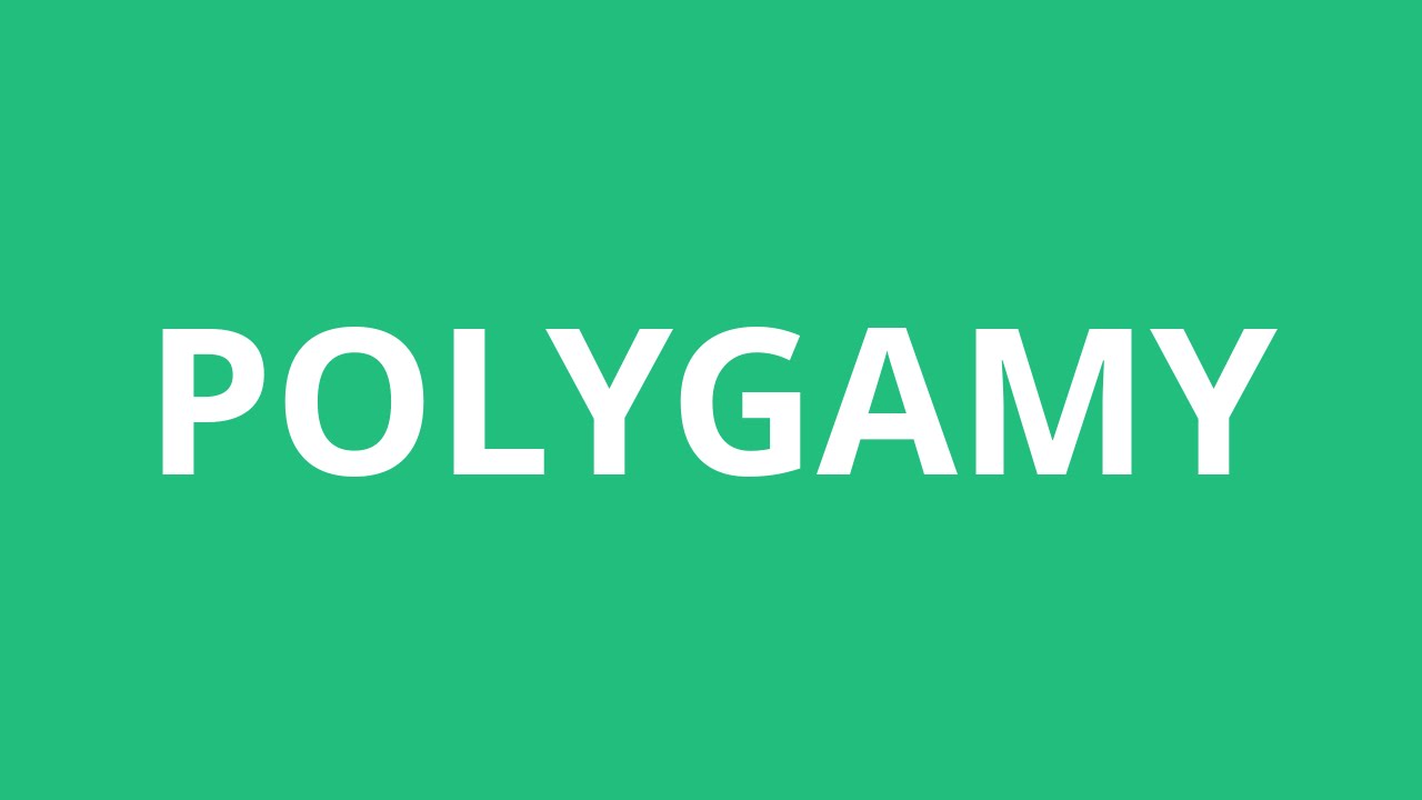 polygamous pronunciation