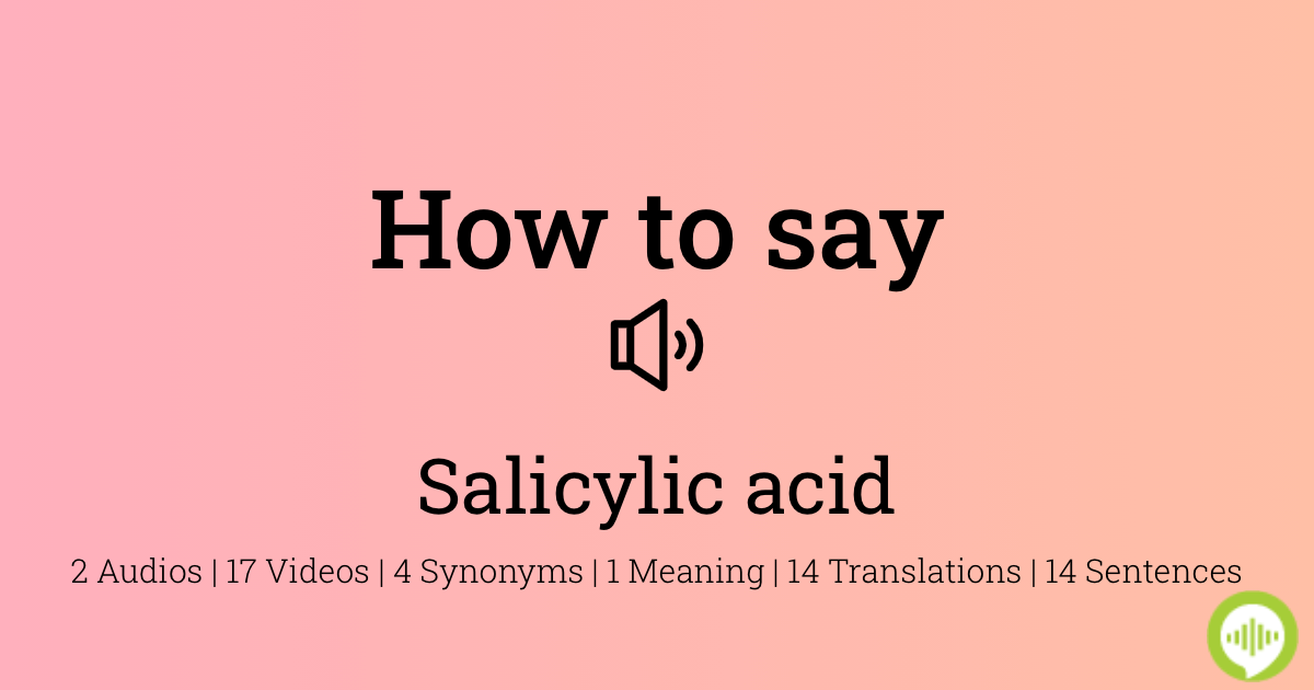 salicylic pronunciation
