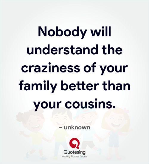 funny crazy cousins quotes
