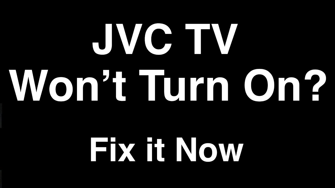 jvc tv not switching on