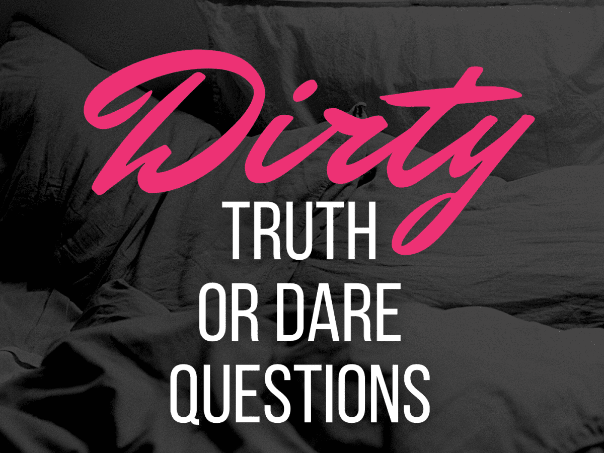 dare or truth dirty questions