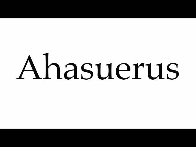 ahasuerus pronunciation