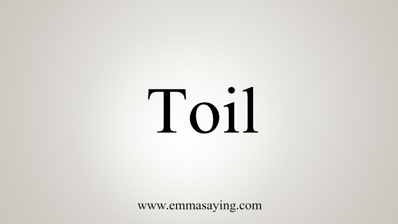 toil pronunciation