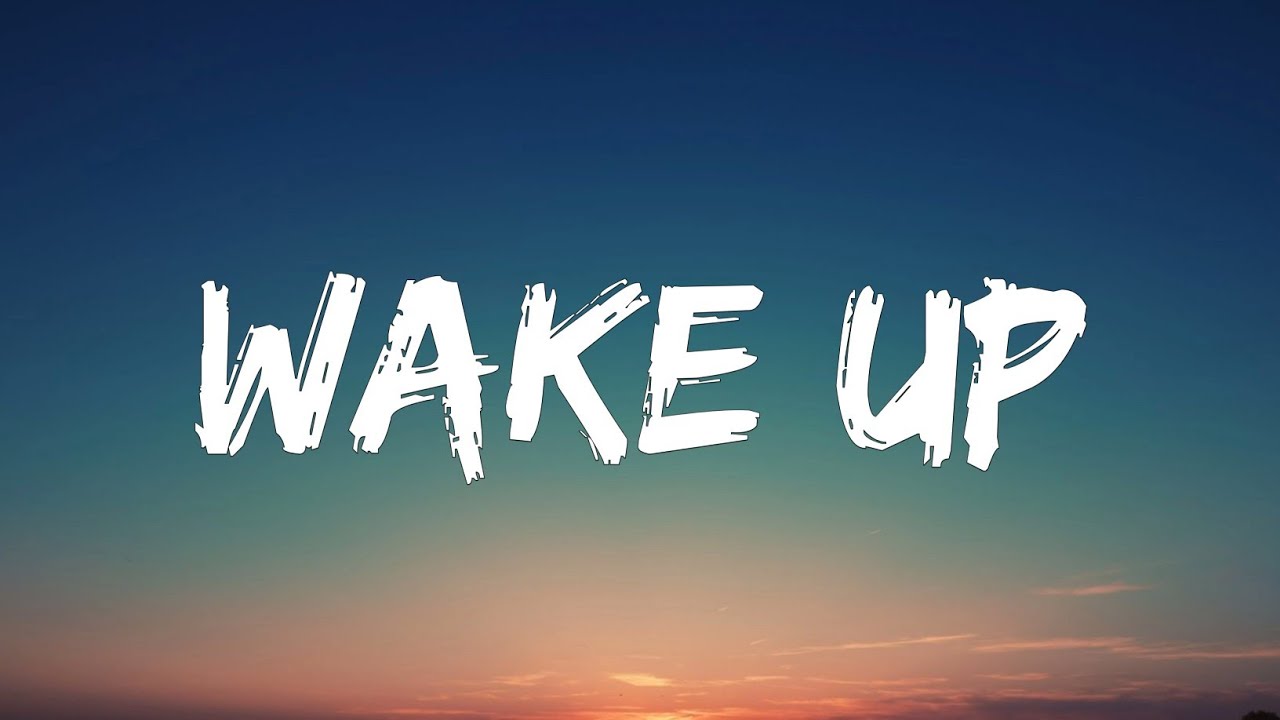 wake up up lyrics