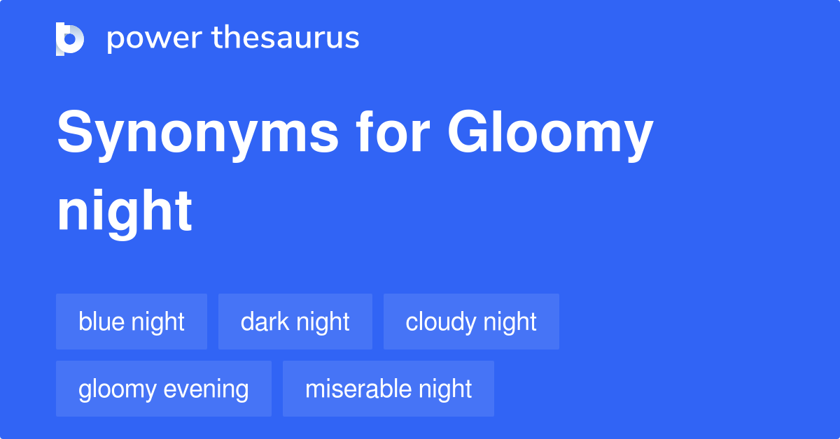 gloomily synonym