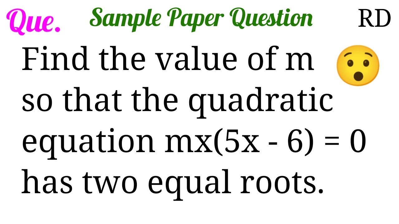 find the value of m for which the quadratic equation