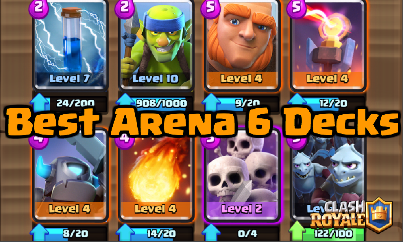 best arena 6 clash royale deck