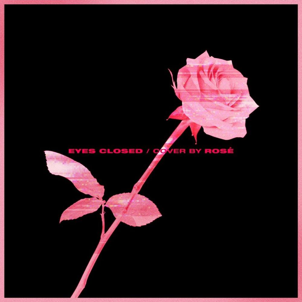 blackpink rose eyes closed lyrics