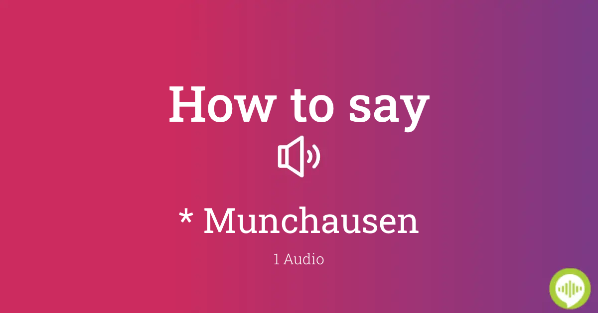 munchausen pronunciation