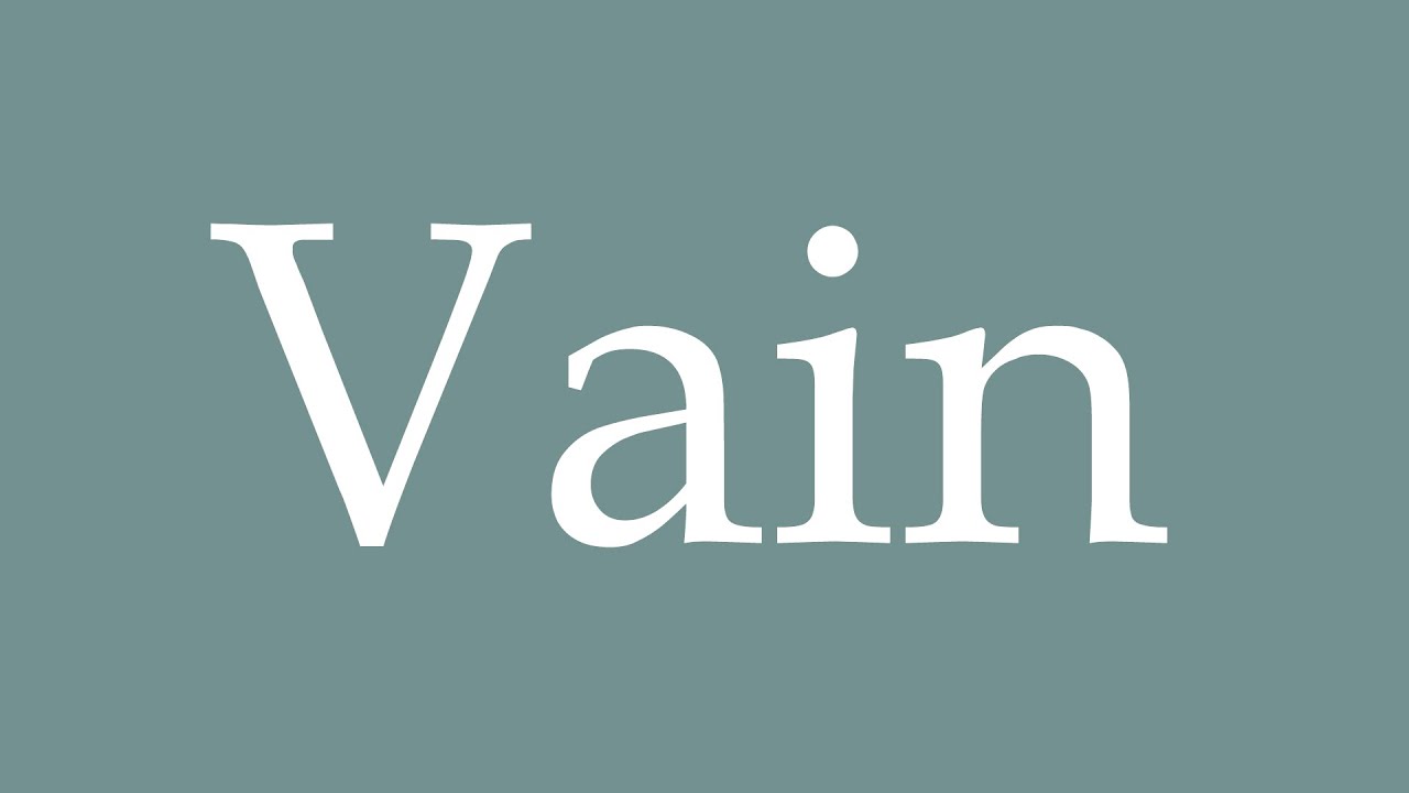 vain pronunciation