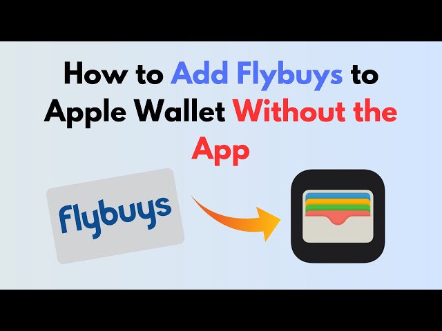 how to add flybuys to apple wallet without app