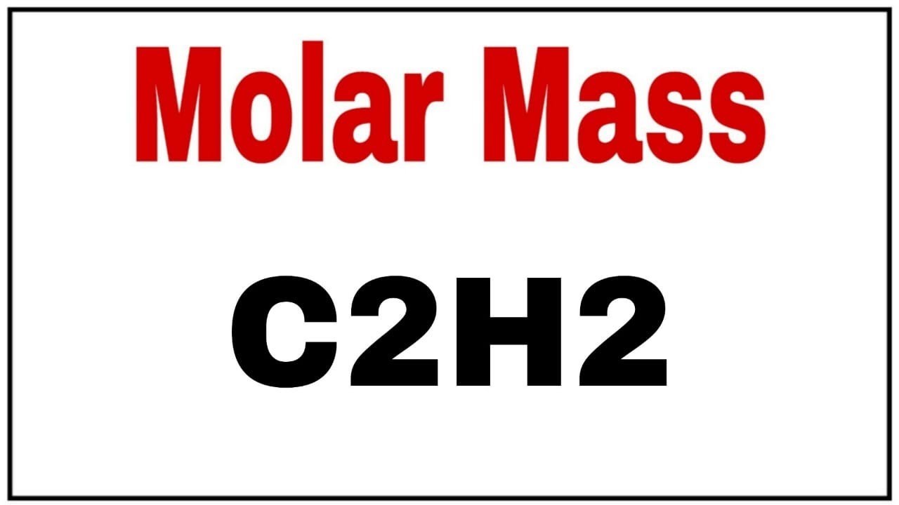 calculate the molar mass of c2h2