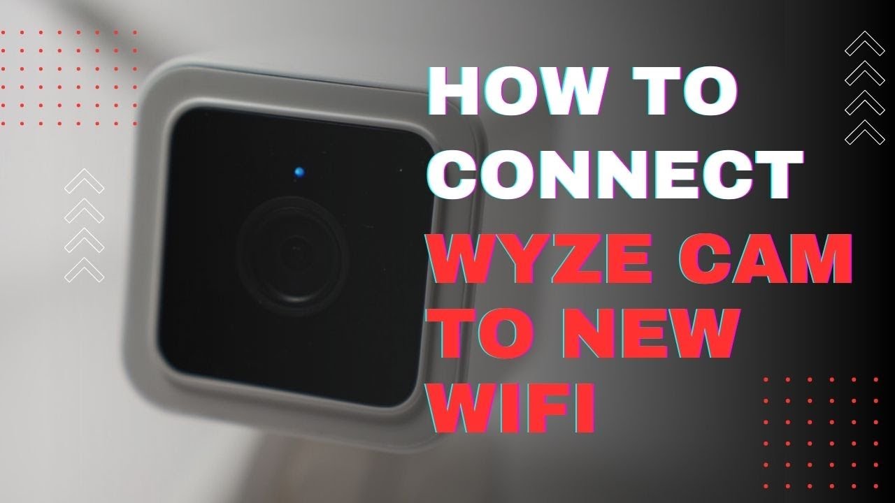 change network on wyze cam