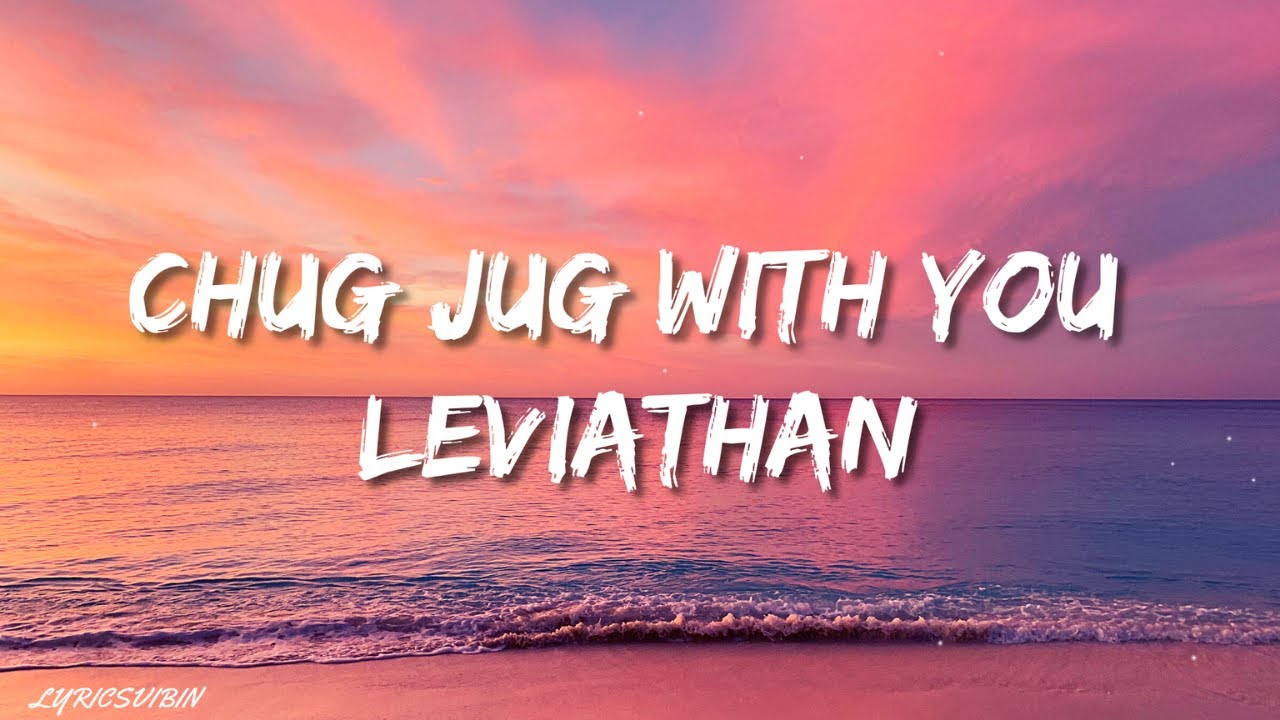 chug jug with you lyrics