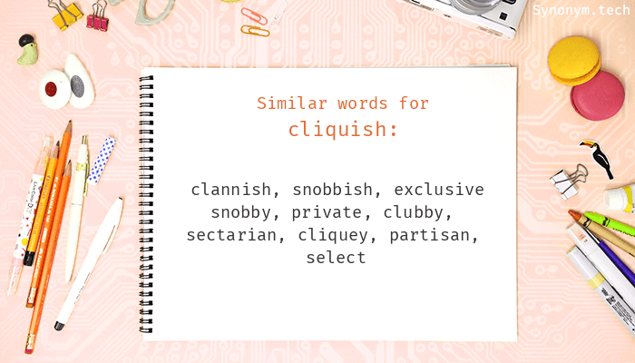 cliquish synonym