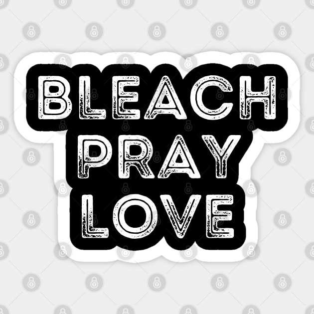 bleach pray love