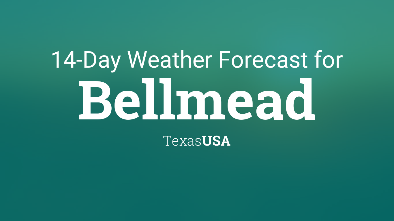 weather in bellmead 10 days