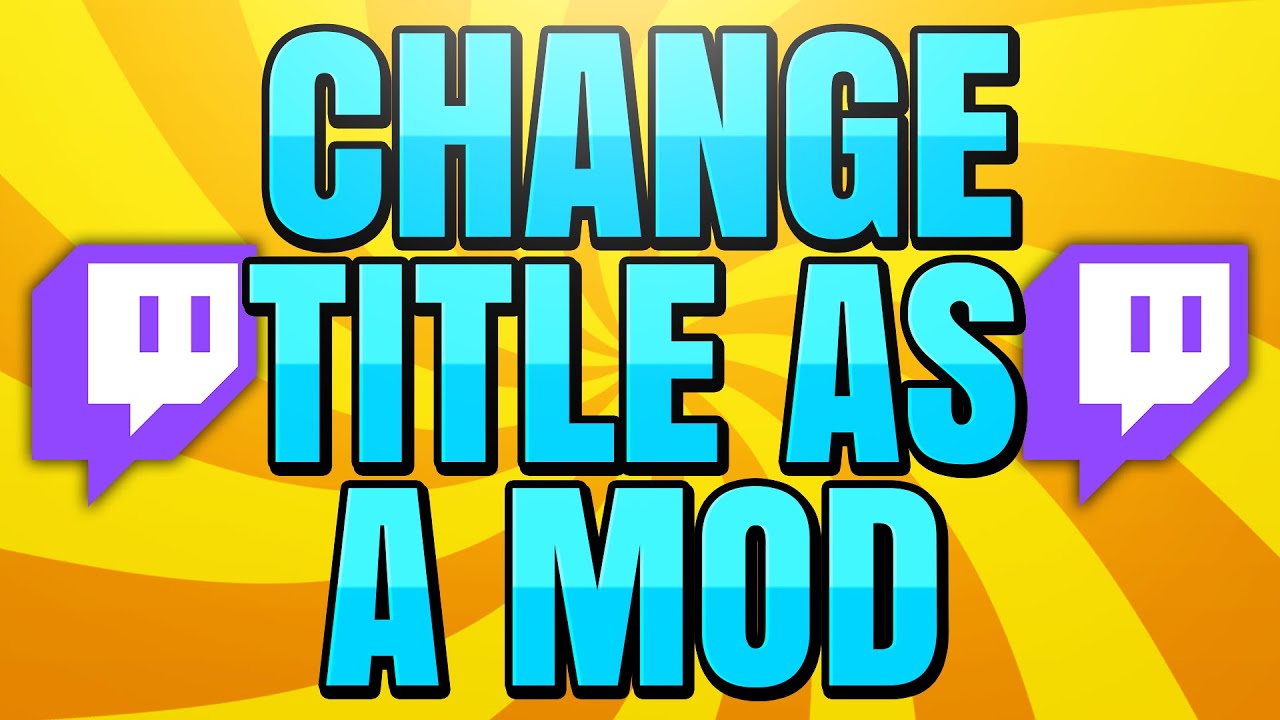 change twitch title as mod