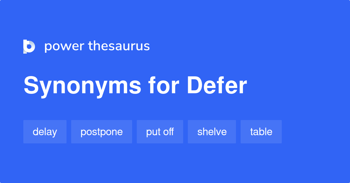 defer antonym