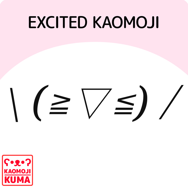 excited kaomoji