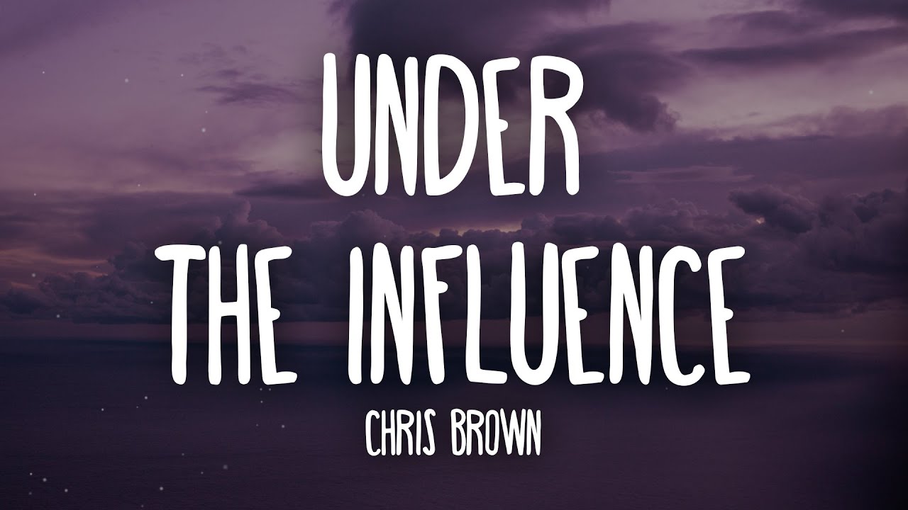 chris brown under the influence lyrics