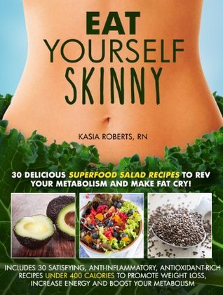 eating yourself skinny