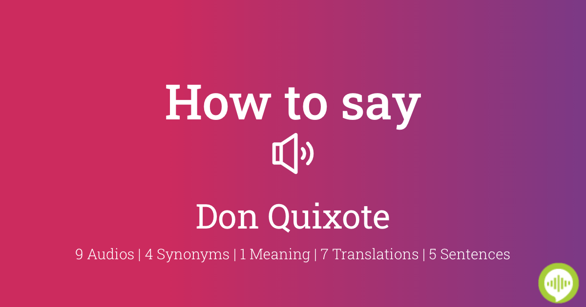 don quixote pronunciation