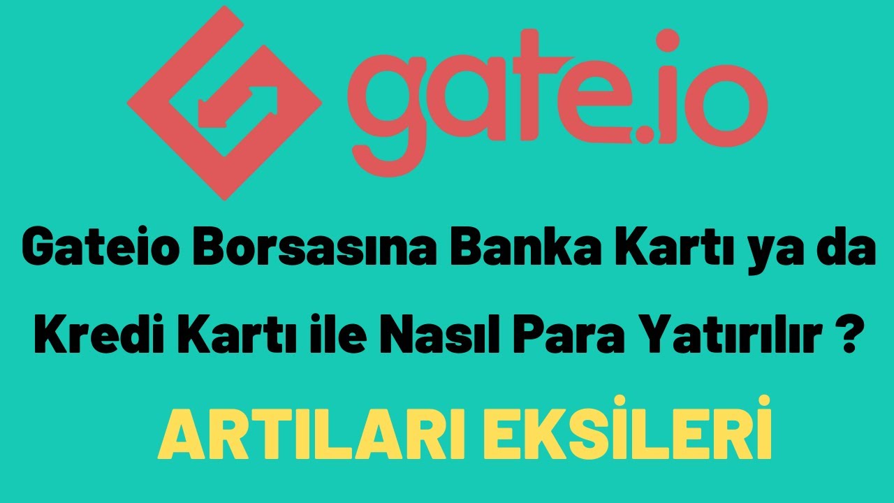 gateio nasıl para yatırılır